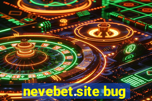 nevebet.site bug